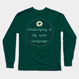 Infodumping with Back Logo Long Sleeve T-Shirt